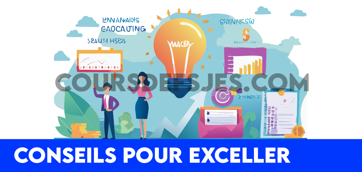 Conseils pour exceller